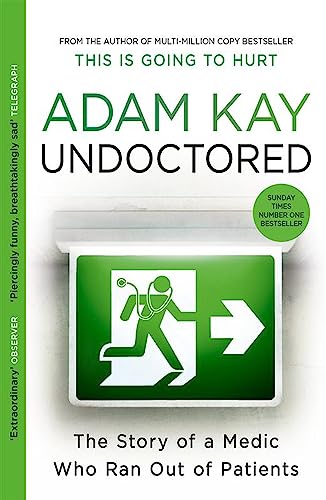 Undoctored: The Story of a Medic Who Ran Out of Patients book cover