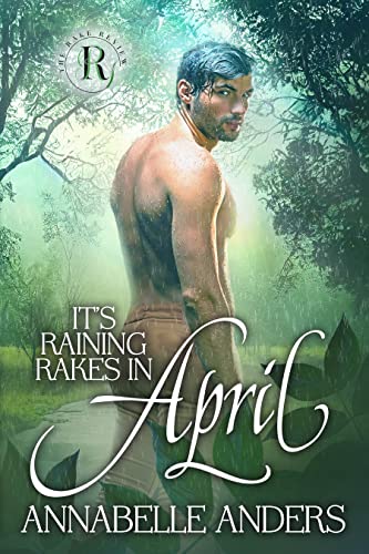 It's Raining Rakes in April (By: Annabelle Anders) cover