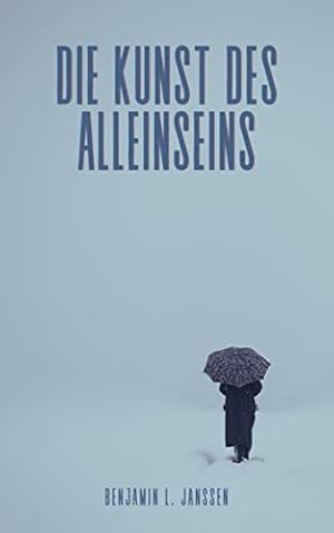 Alleinsein als Weg zur Freiheit Peter Lauster