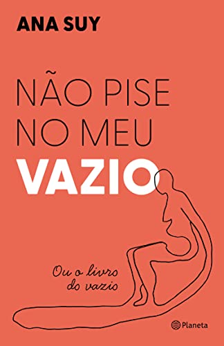 Não pise no meu vazio: Ou o livro do vazio - Semifinalista do Prê