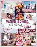 Vision Board Clip Art Book and journal For Girls: 100+ Pictures, Quotes and Words vision art for kids. Clipart supplies are to help design a visual board for kids and their goals | ages 3-8