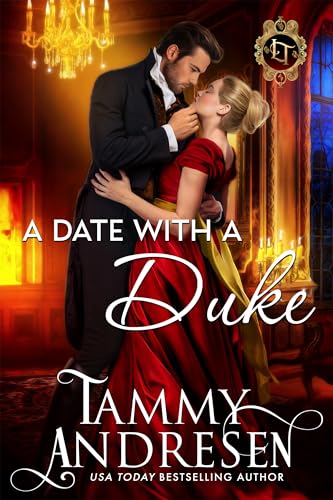 The Duke of Drury Lane / A Date With A Duke (By: Tammy Andresen) cover