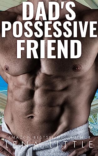 Dad's Possessive Friend book cover