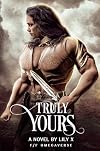 Truly Yours - Lesbian Omegaverse Fantasy Romance (Seventh Star Series Book 5)