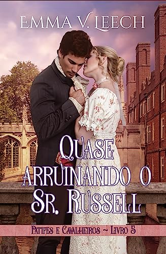 Quase Arruinando o Sr. Russell (Patifes & Cavalheiros Livro ...