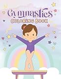Gymnastics Coloring Book: The Perfect Coloring Book for Future Gymnastics Stars | Gymnastics Coloring book for Girls | Dance Coloring Book