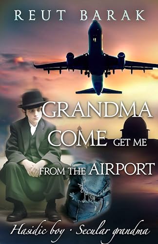 Grandma, come get me from the airport book cover