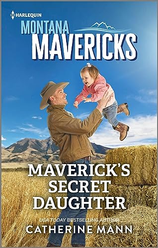 Maverick's Secret Daughter (By: Catherine Mann) cover