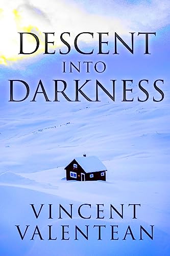 Descent into Darkness (By: Vincent Valentean) cover