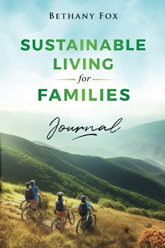 Cover of Sustainable Living for Families Journal (The Bethany Fox For Families Collection)