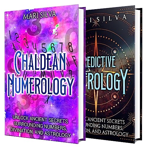 Chaldean Numerology and Predictive Astrology: A Guide to Divination, Numbers, and the Zodiac