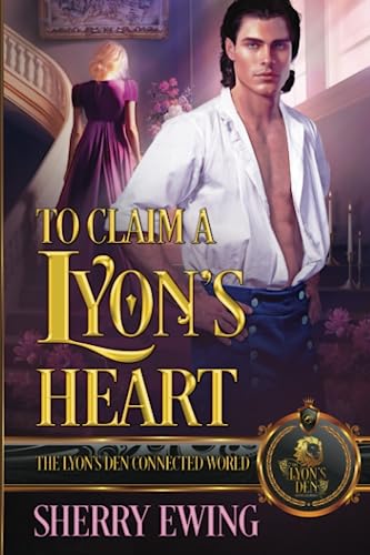 To Claim a Lyon's Heart (By: Sherry Ewing) cover