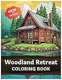 Woodland Retreat: 100 Pages of Tranquil Forest Hideaways, Whimsical Creatures, Serene Nature Scenes & Serenity for Mindful Coloring | Adult Coloring Book for Stress Relief & Relaxation