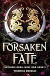 Forsaken Fate (Ruthless Gods: Wolf God Book 3)