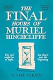 The Final Hours of Muriel Hinchcliffe M.B.E