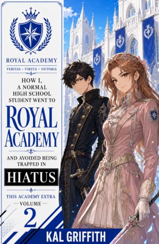 How I, A Normal High School Student, Went to Royal Academy and Avoided Being Trapped in Hiatus: Vol 2 book cover