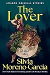 The Lover: A Short Story