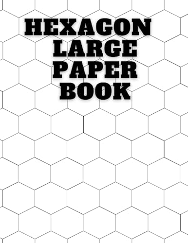 HEXAGON PAPER LARGE BOOK: HEXAGON PAPER LARGE BOOK : Hexagon Paper Large Book for Limitless Artistic Exploration with 120 sheets