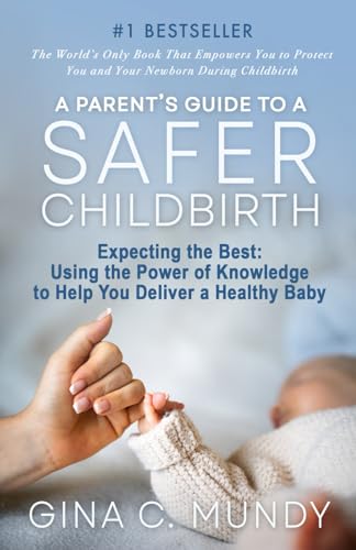 A Parent’s Guide to a Safer Childbirth book cover