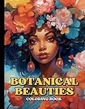 Botanical Beauties: Black Girl Coloring Book For Adults: 50 Portraits of Beautiful Black Women with Flowers and Various Hairstyles | Gift for African American Woman