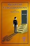 Recovery Conversations with Randy Davis: Volume 1