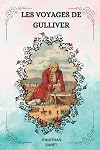 Les voyages de Gulliver Par Jonathan Swift: TRADUCTION Par Desfontaines, ILLUSTRÉ: ( FRENCH EDITION )