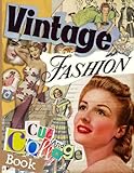 Vintage Fashion Cut And Collage Book: Retro Women Style Illustrations To Cut & Collage For EPhemera, Mixed Media Artists, Decoupage, Scrapbooking, Collage, And Many Other Paper Crafts