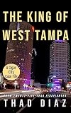 The King of West Tampa (Cigar City Case Files Book 3)