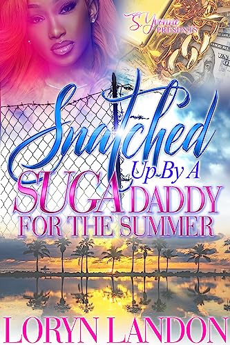 Snatched Up By A Suga Daddy For The Summer book cover