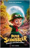 Peter Schnibbler: schnibbelt sich durch die Welt (German Edition)