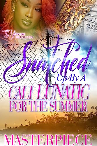 Snatched Up By A Cali Lunatic For The Summer book cover