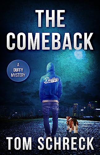 The Comeback: A Duffy Mystery (Duffy Dombrowski Mystery Book 6)
