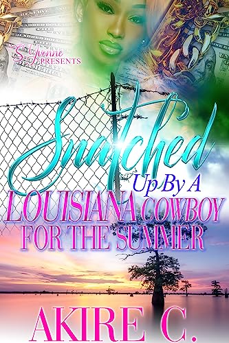 Snatched Up By A Louisiana Cowboy For The Summer book cover