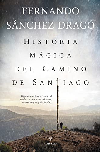Historia mágica del Camino de Santiago by Fernando Sánchez Dragó