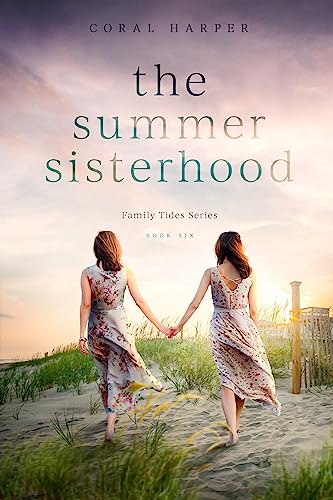 The Summer Sisterhood: Family Tides Series Book 6 cover