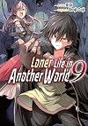 Loner Life in Another World [Manga] Vol. 9