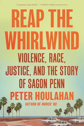 Reap the Whirlwind: Violence, Race, Justice, and the Story of Sagon Penn book cover
