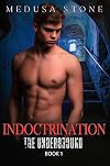 (Underground 1) Indoctrination