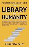 The Library of Humanity: The Most Influential Books of all Time