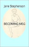 Becoming Meg