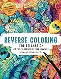 Reverse Coloring for Adults, Watercolor coloring for mindfulness (The Beautiful Coloring Book Series)