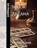 Major Arcana Coloring Book (The Arcane Palette: A Mystical Coloring Journey)