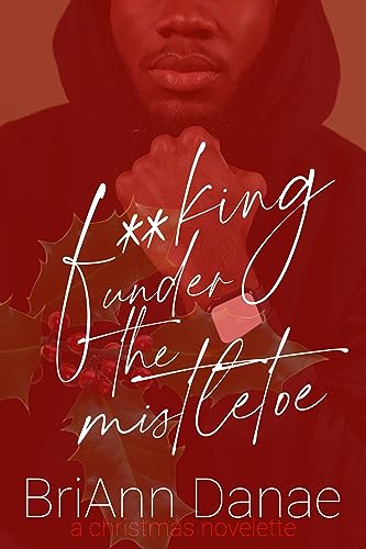 F**king Under The Mistletoe book cover