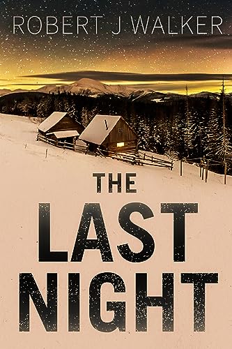 The Last Night (By: Robert J. Walker) cover
