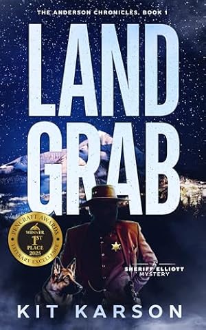 Land Grab: A Sheriff Elliot Mystery (The Anderson Chronicles Book 1)