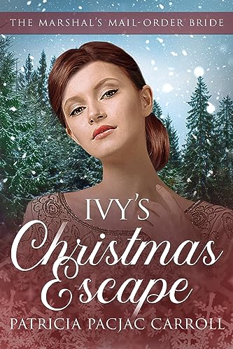 Ivy's Christmas Escape (By: Patricia PacJac Carroll) cover