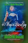 40 Ways to Lose a Guy: A Paranormal Women's Fiction Novel (Tales of a Midlife Witch Book 2)