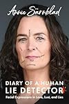 Diary of a Human Lie Detector: Facial Expressions in Love, Lust, and Lies
