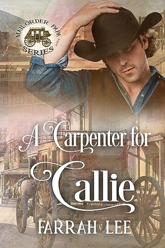 A Carpenter for Callie (By: Farrah Lee) cover
