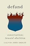Defund: Conversations Toward Abolition